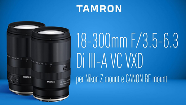 Tamron 18-300 mm F/3.5-6.3 Di III-A VC VXD: lo zoom tuttofare APS-C per Nikon Z e Canon RF in arrivo nell’estate 2025