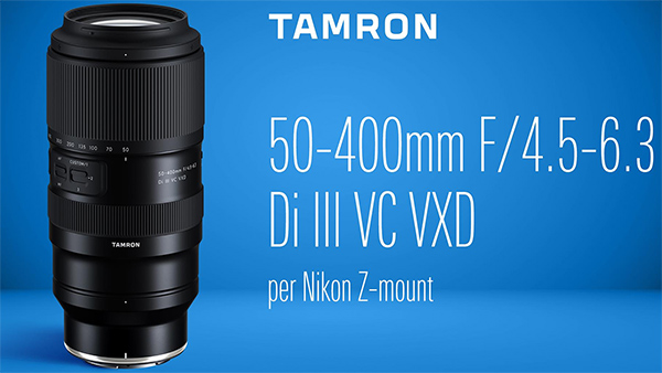 Tamron 50-400mm F/4.5-6.3 Di III VC VXD per Nikon Z mirrorless full frame